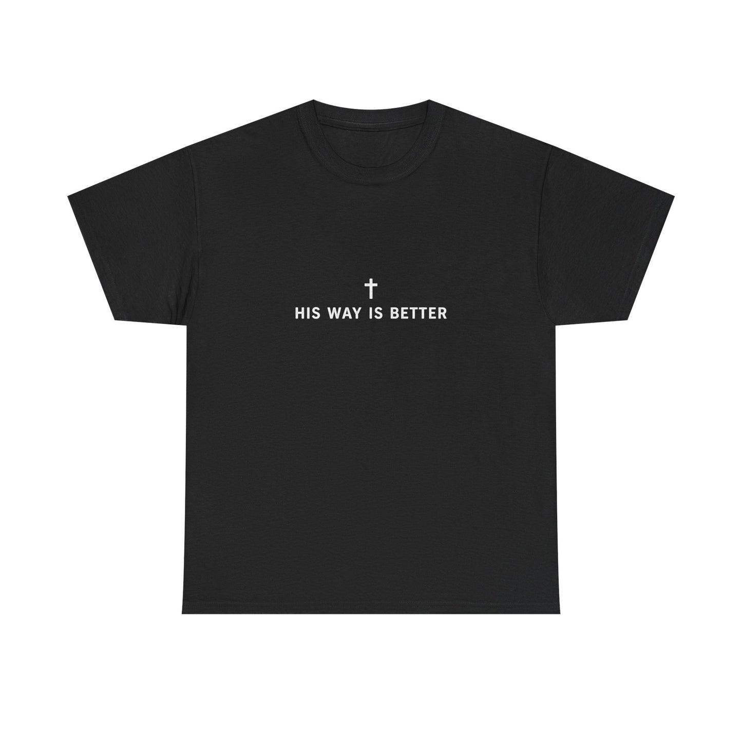 Christian Tee "His Way Is Better" Cross Graphic
