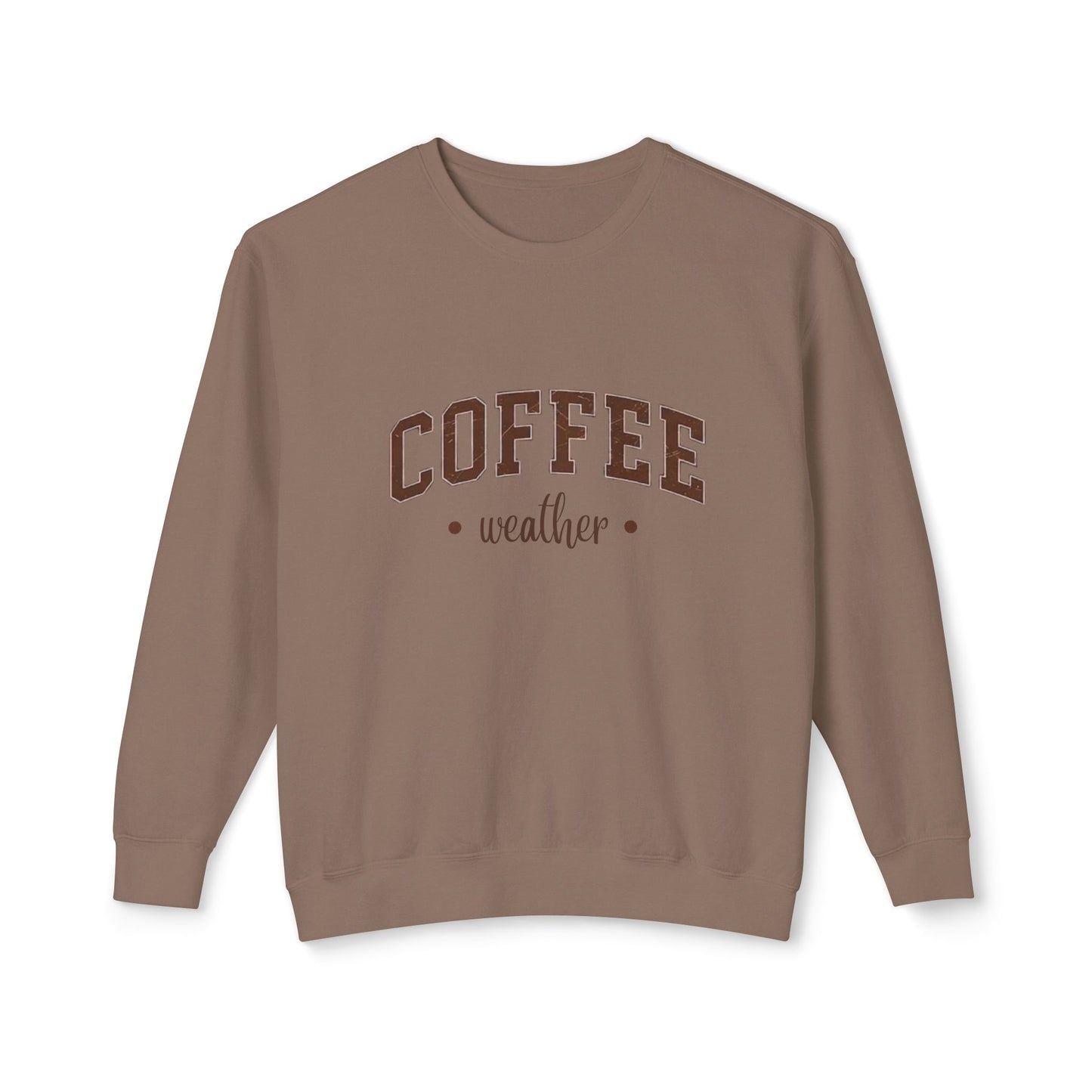 Coffee Weather Crewneck Sweatshirt — Cozy Coffee Lover Pullover