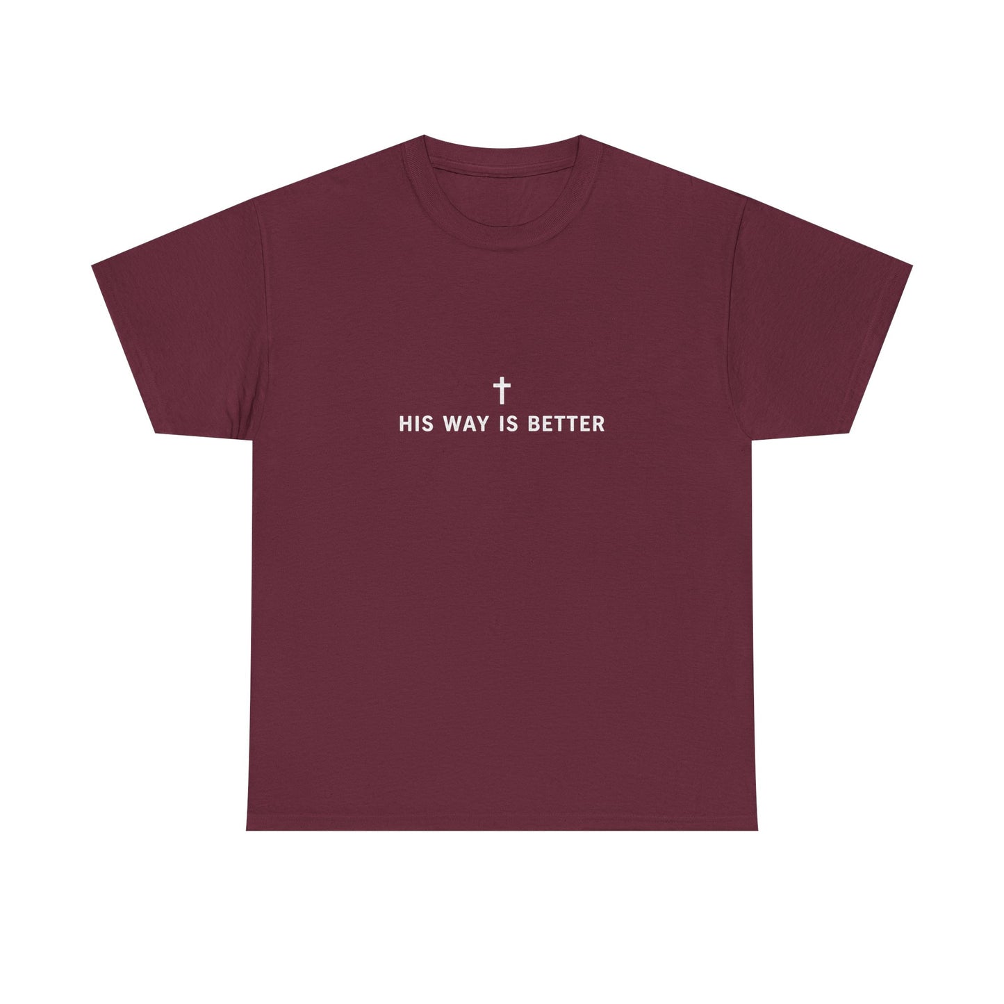 Christian Tee "His Way Is Better" Cross Graphic
